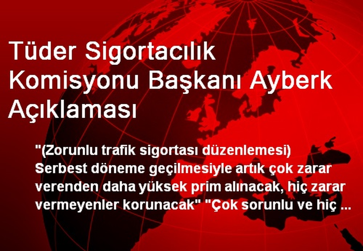 Tüder Sigortacılık Komisyonu Başkanı Ayberk Açıklaması