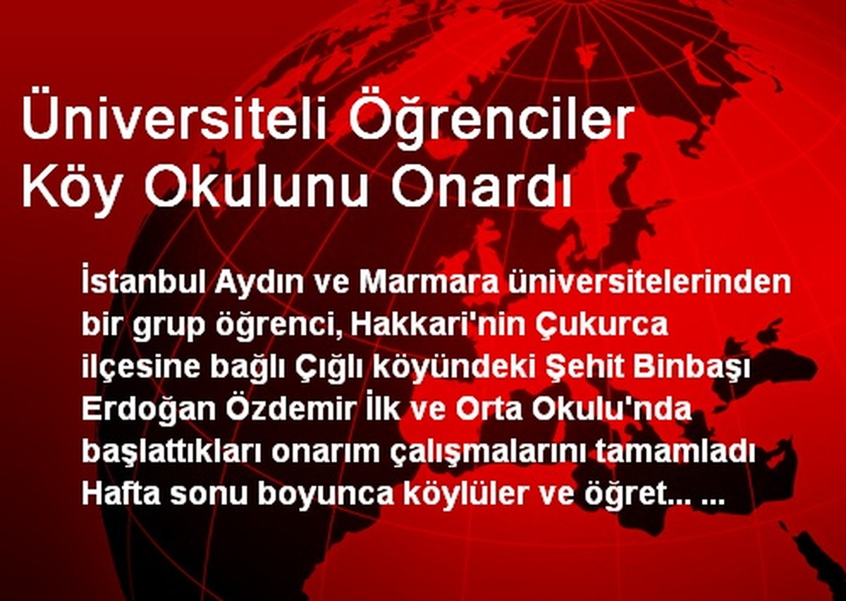 Üniversiteli Öğrenciler Köy Okulunu Onardı