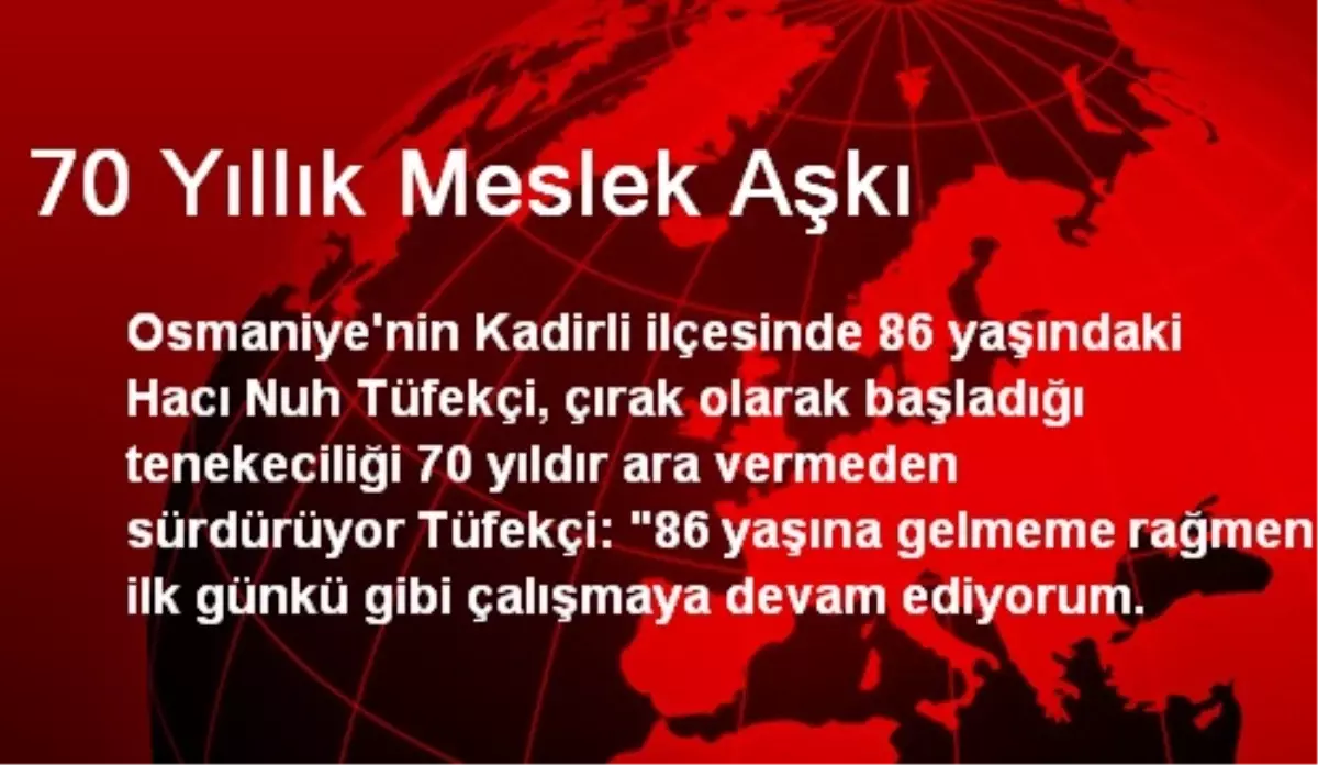 70 Yıllık Meslek Aşkı