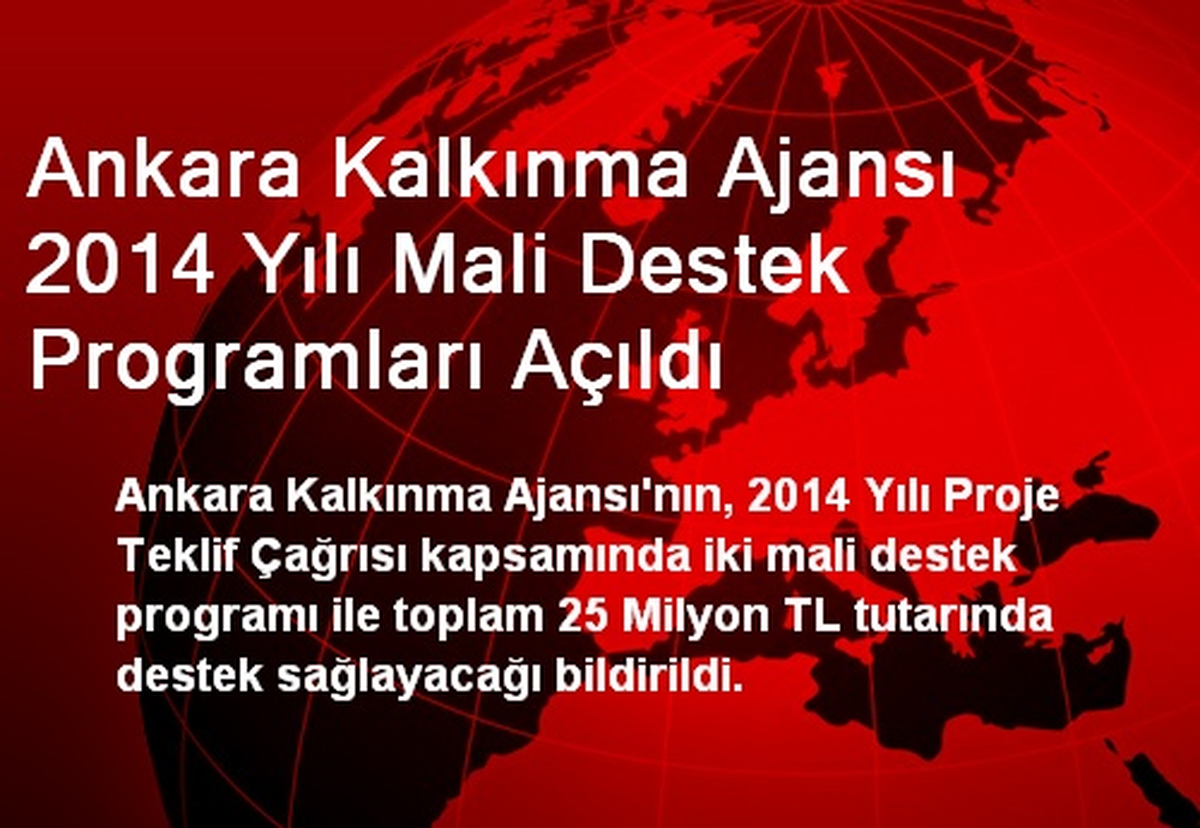 Ankara Kalkınma Ajansı 2014 Yılı Mali Destek Programları Açıldı