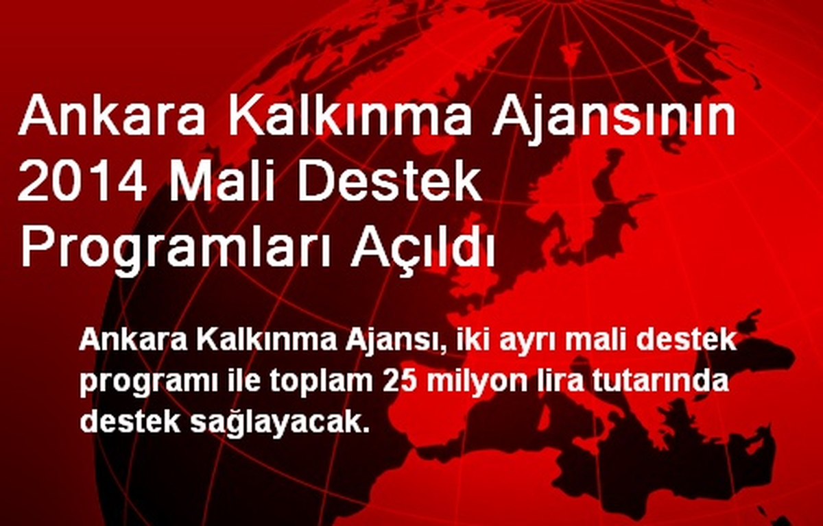 Ankara Kalkınma Ajansının 2014 Mali Destek Programları Açıldı