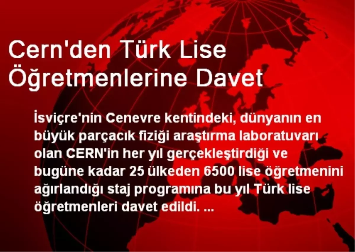 Cern\'den Türk Lise Öğretmenlerine Davet