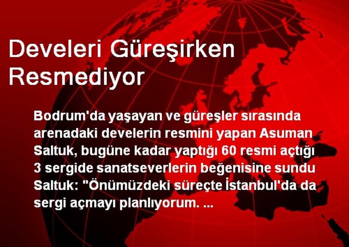 Develeri Güreşirken Resmediyor