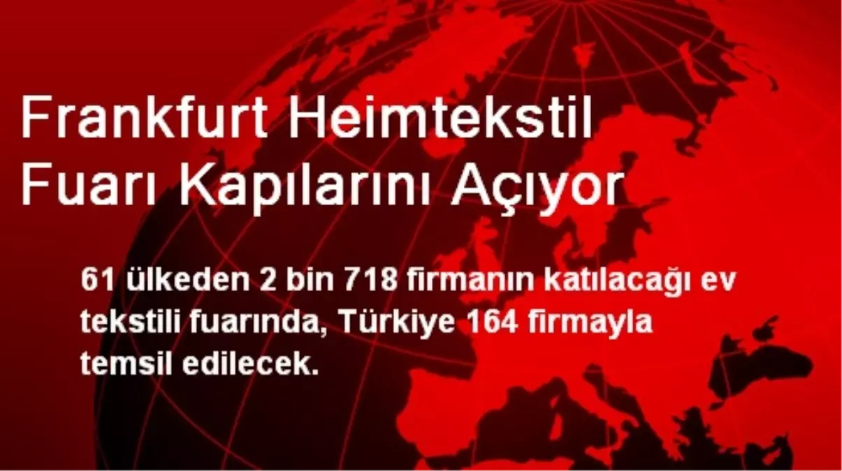 Frankfurt Heimtekstil Fuarı Kapılarını Açıyor