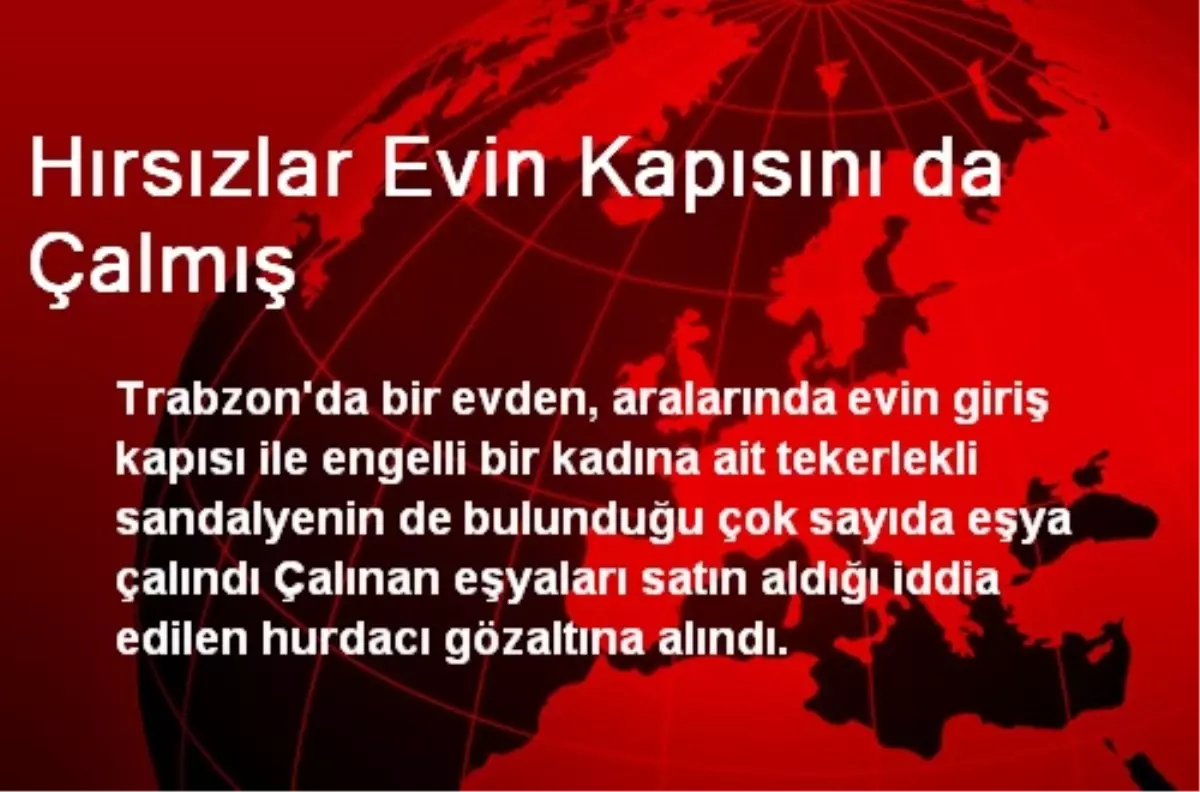 Hırsızlar Evin Kapısını da Çalmış