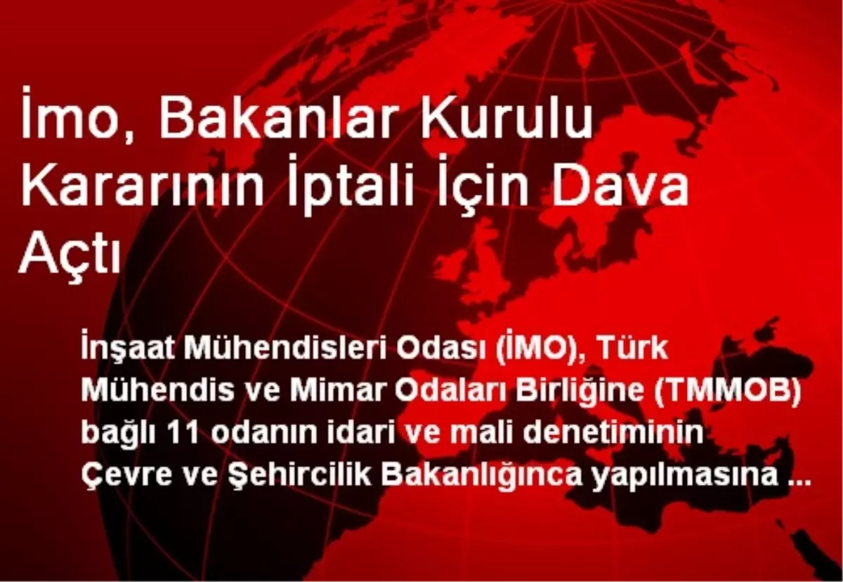 İmo, Bakanlar Kurulu Kararının İptali İçin Dava Açtı