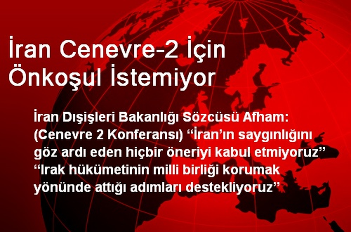 İran Cenevre-2 İçin Önkoşul İstemiyor