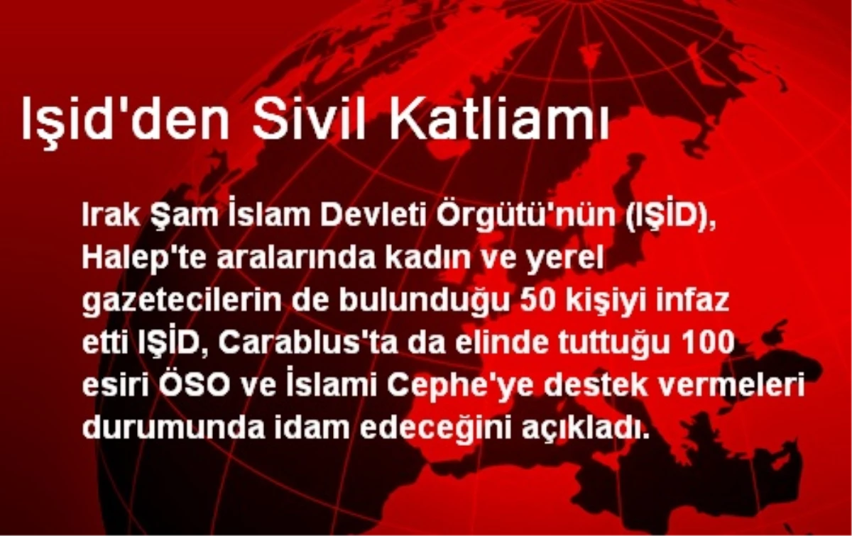 IŞİD\'den Sivil Katliamı