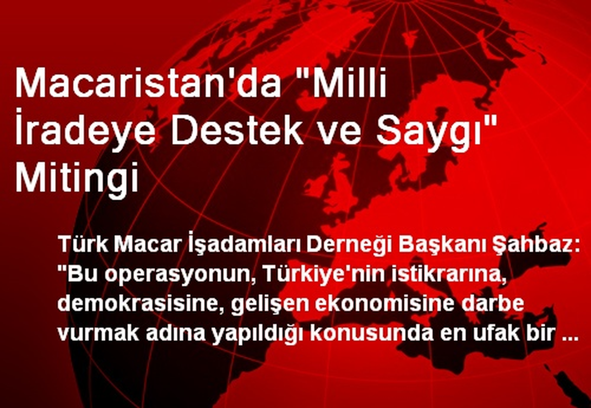 Macaristan\'da "Milli İradeye Destek ve Saygı" Mitingi