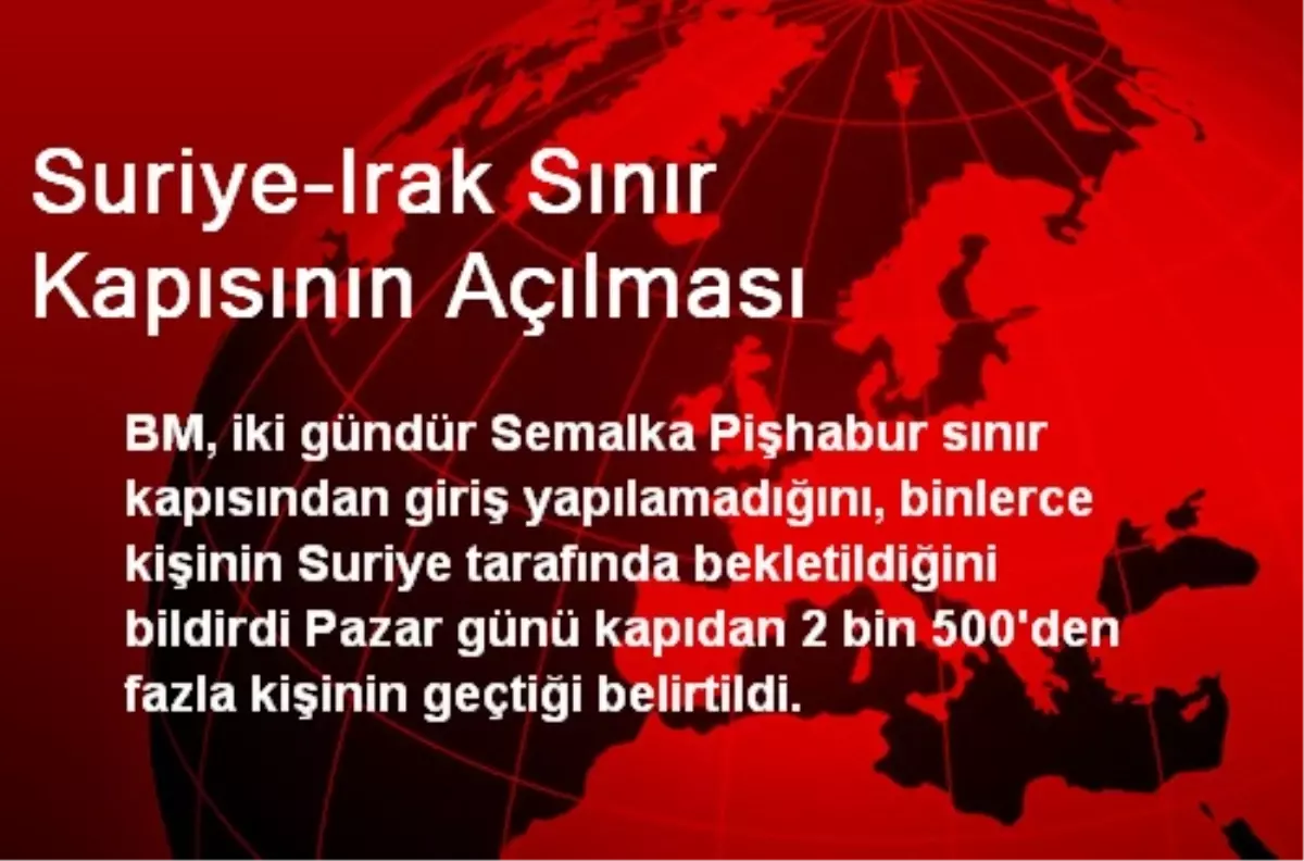 Suriye-Irak Sınır Kapısının Açılması