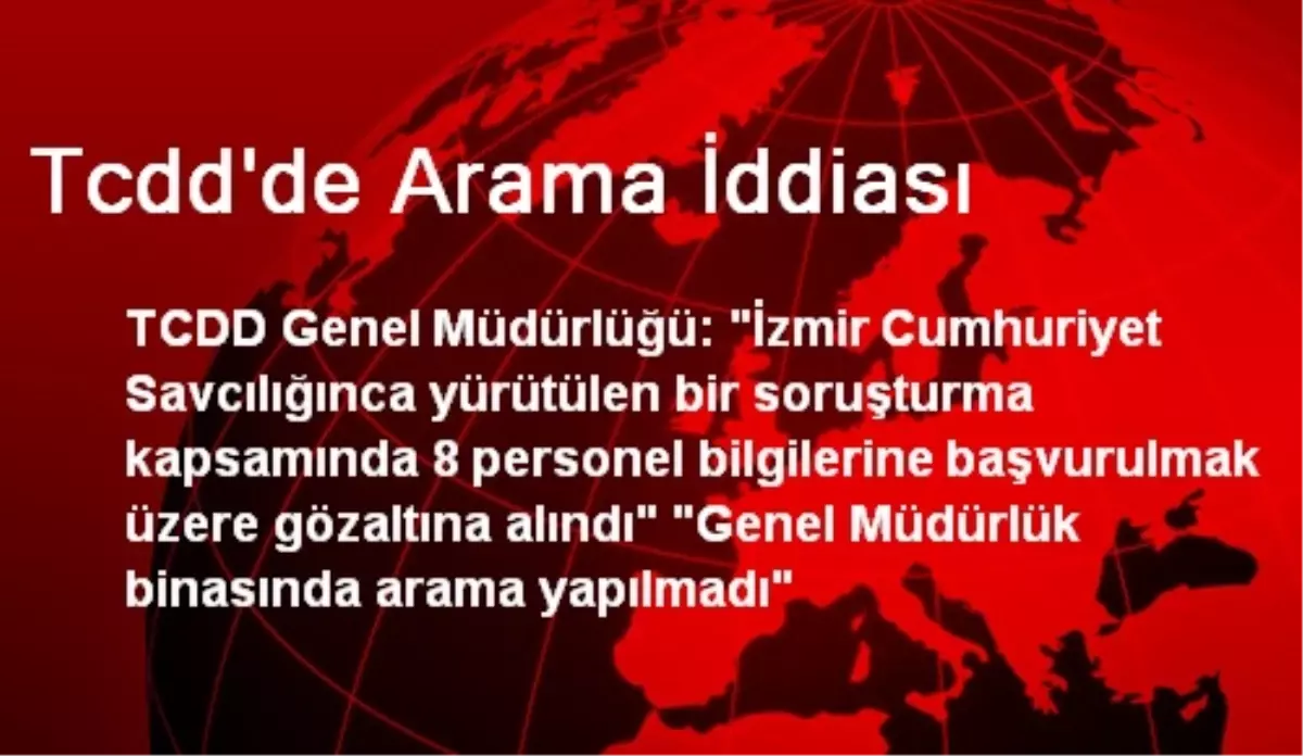 Tcdd\'de Arama İddiası