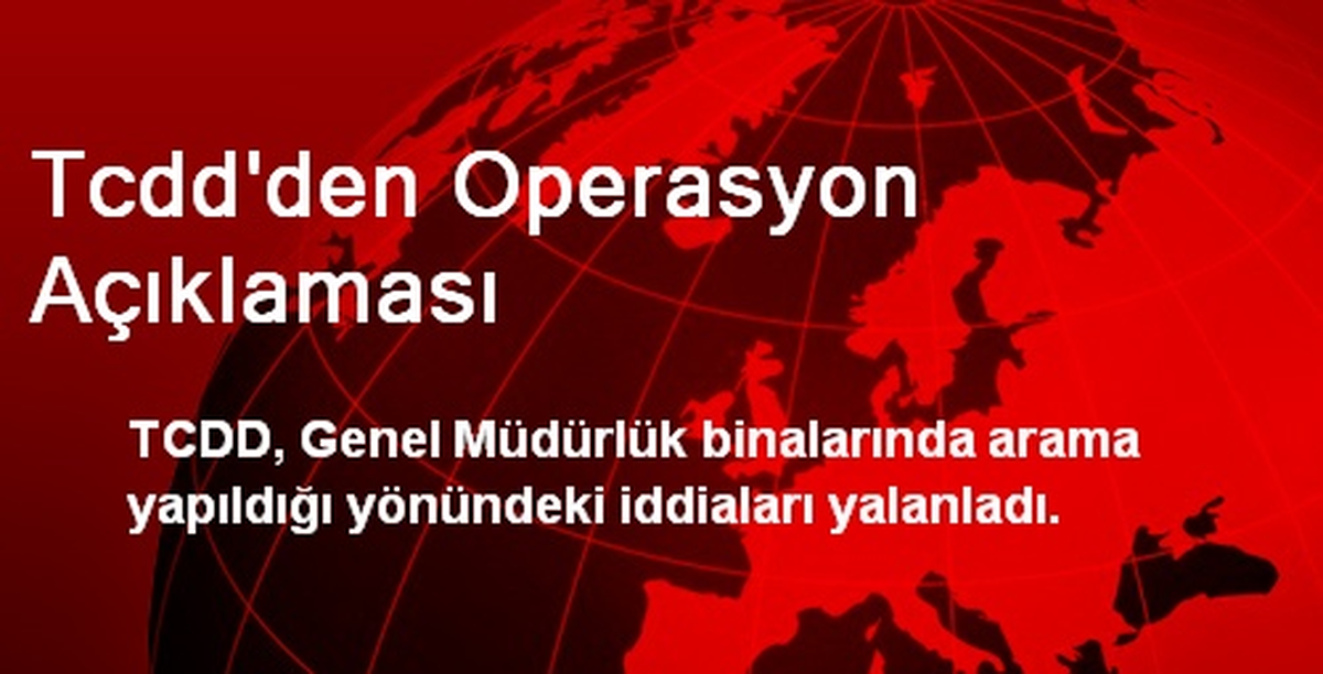 Tcdd\'den Operasyon Açıklaması