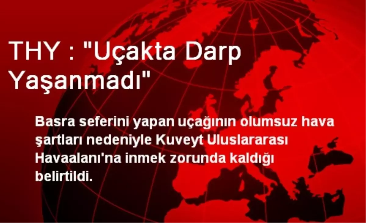 THY : "Uçakta Darp Yaşanmadı"