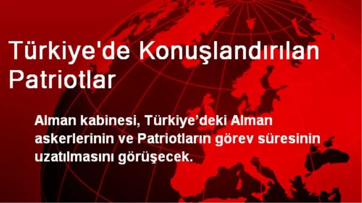 Türkiye\'de Konuşlandırılan Patriotlar