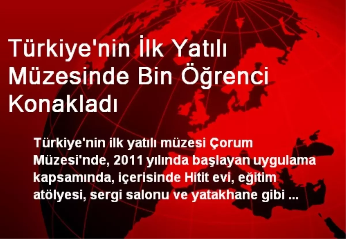 Türkiye\'nin İlk Yatılı Müzesinde Bin Öğrenci Konakladı