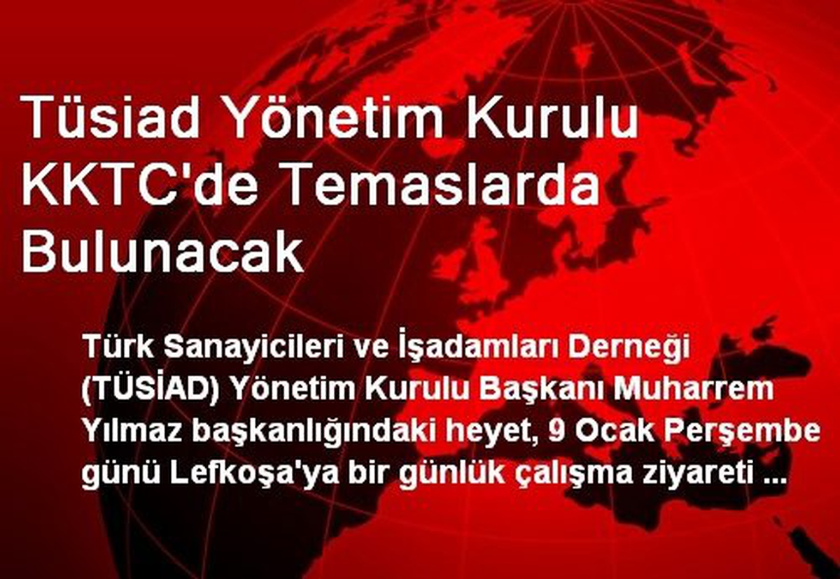TÜSİAD Yönetim Kurulu KKTC\'de Temaslarda Bulunacak
