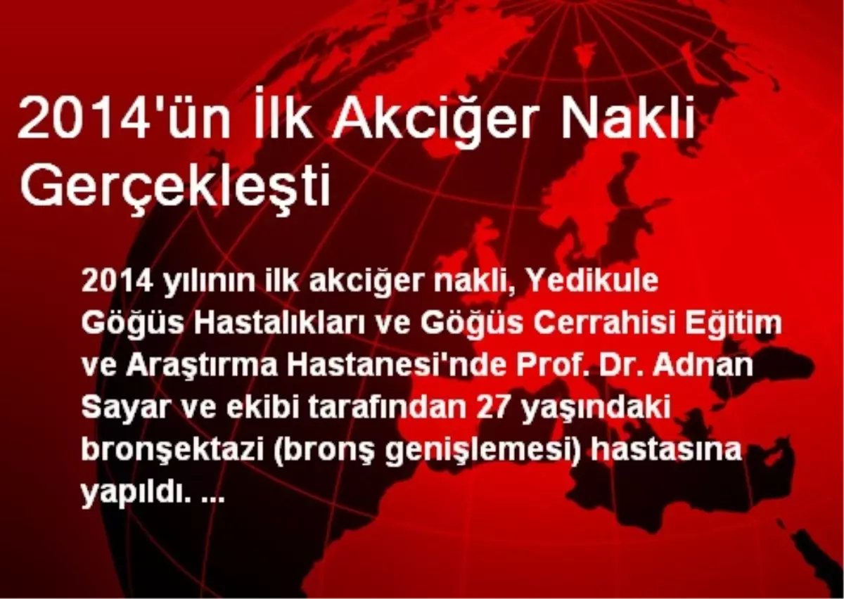 2014\'ün İlk Akciğer Nakli Gerçekleşti