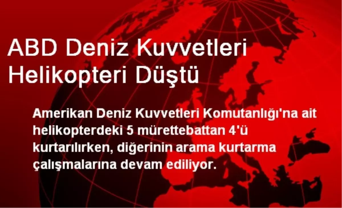 ABD\'de Düşen Helikopterdeki 4 Kişi Kurtarıldı