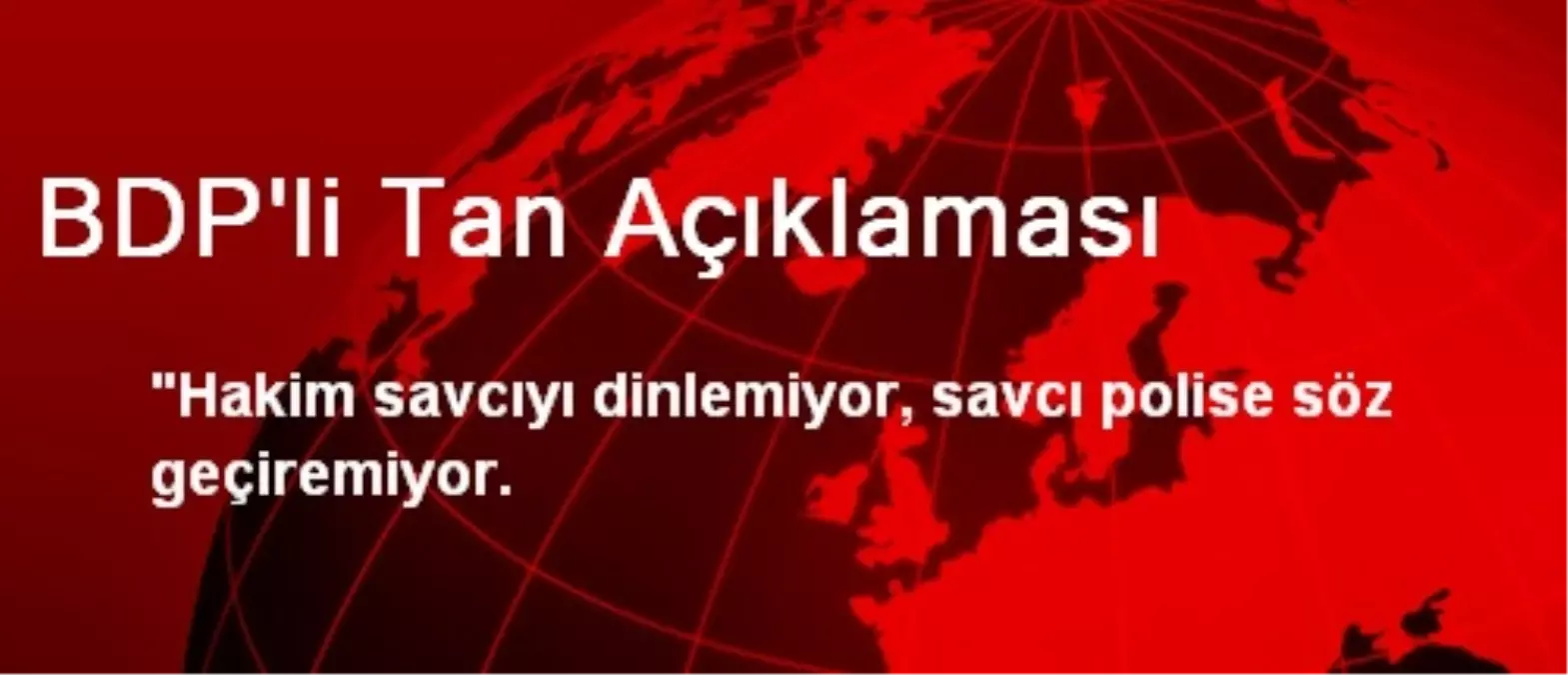 BDP\'li Tan Açıklaması