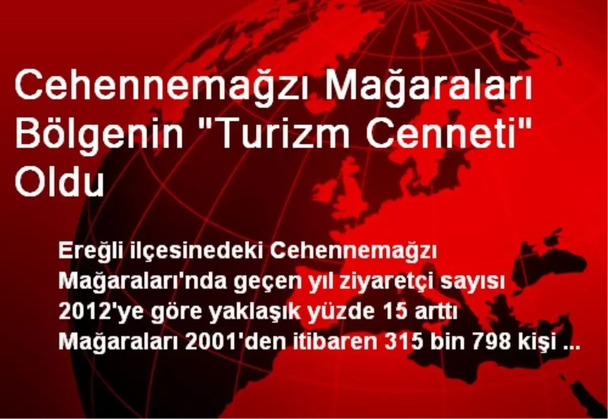 Cehennemağzı Mağaraları Bölgenin "Turizm Cenneti" Oldu