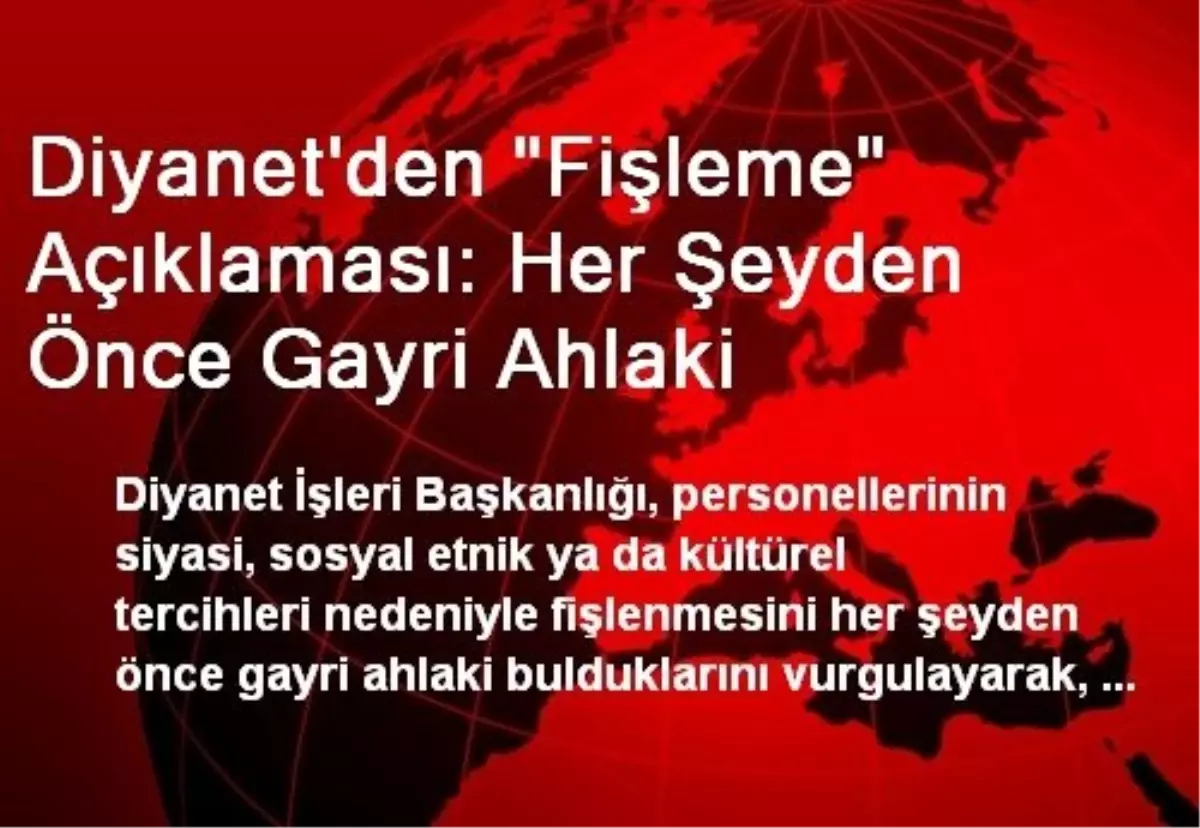 Diyanet\'den "Fişleme" Açıklaması: Her Şeyden Önce Gayri Ahlaki