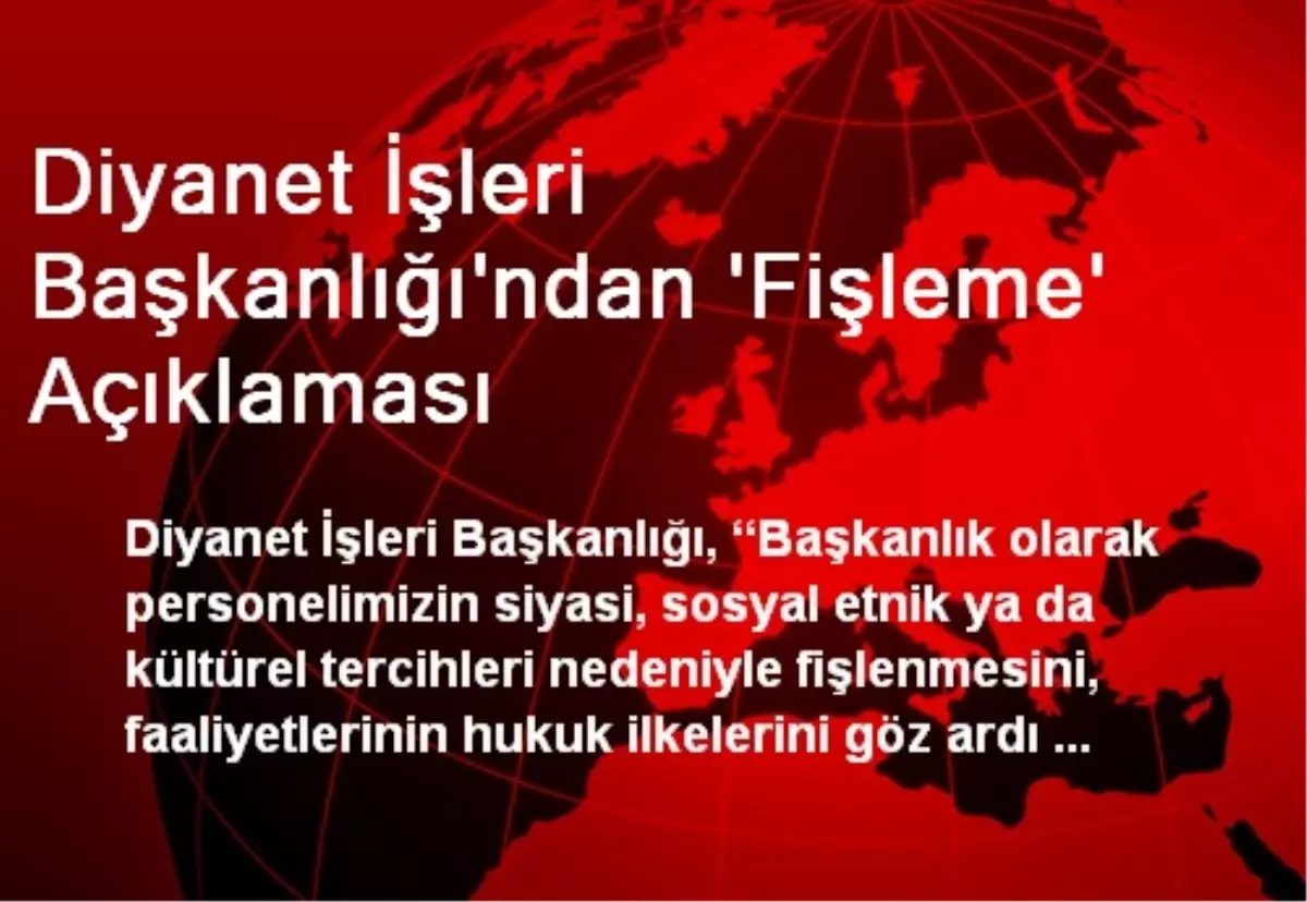 Diyanet İşleri Başkanlığı\'ndan \'Fişleme\' Açıklaması