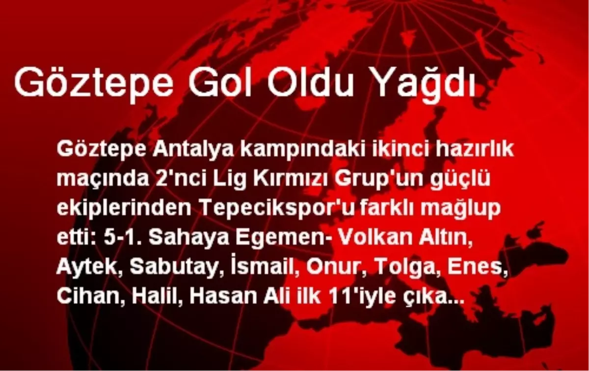 Göztepe Gol Oldu Yağdı