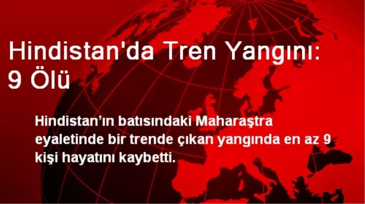 Hindistan\'da Tren Yangını: 9 Ölü