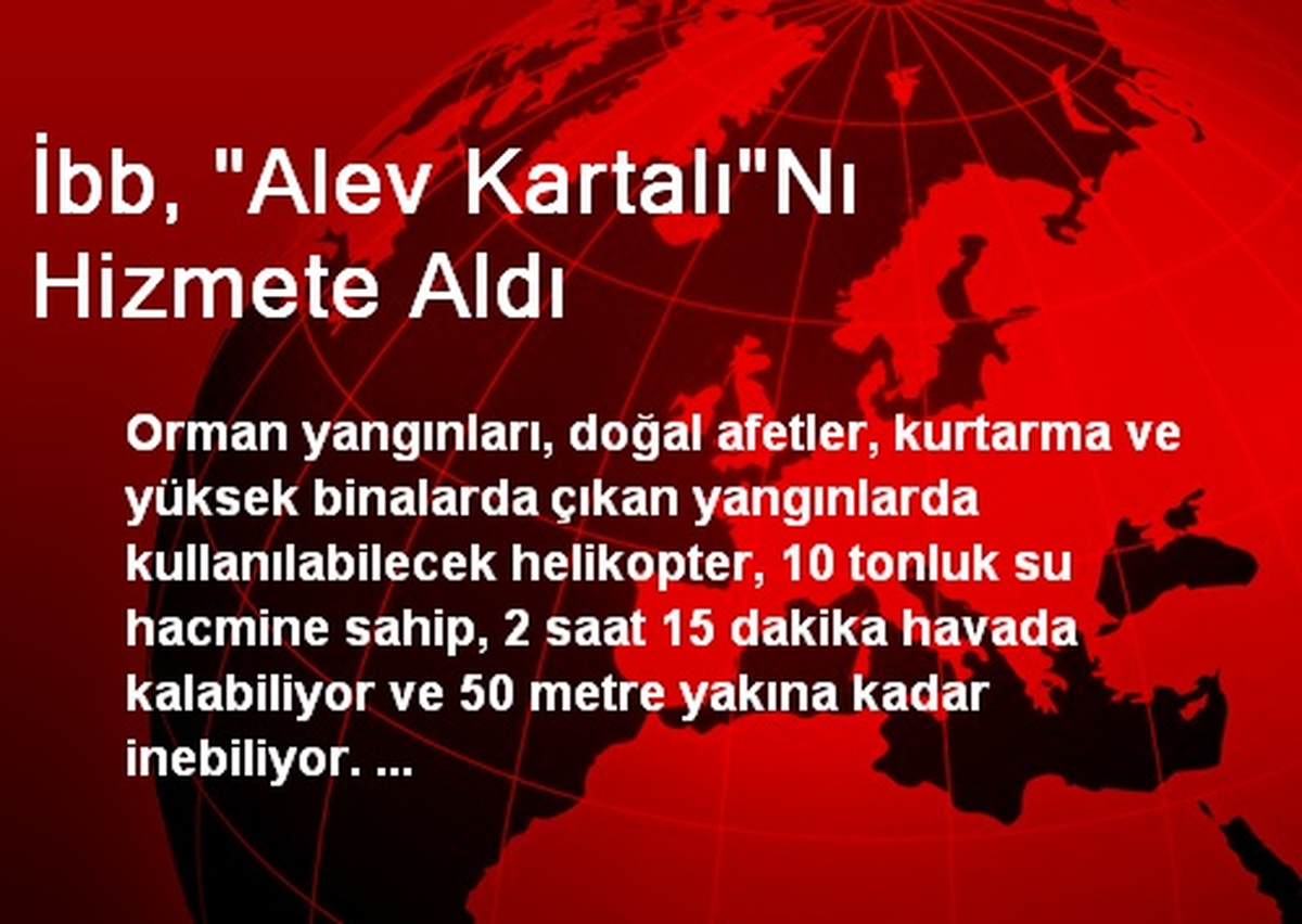 İbb, "Alev Kartalı"Nı Hizmete Aldı