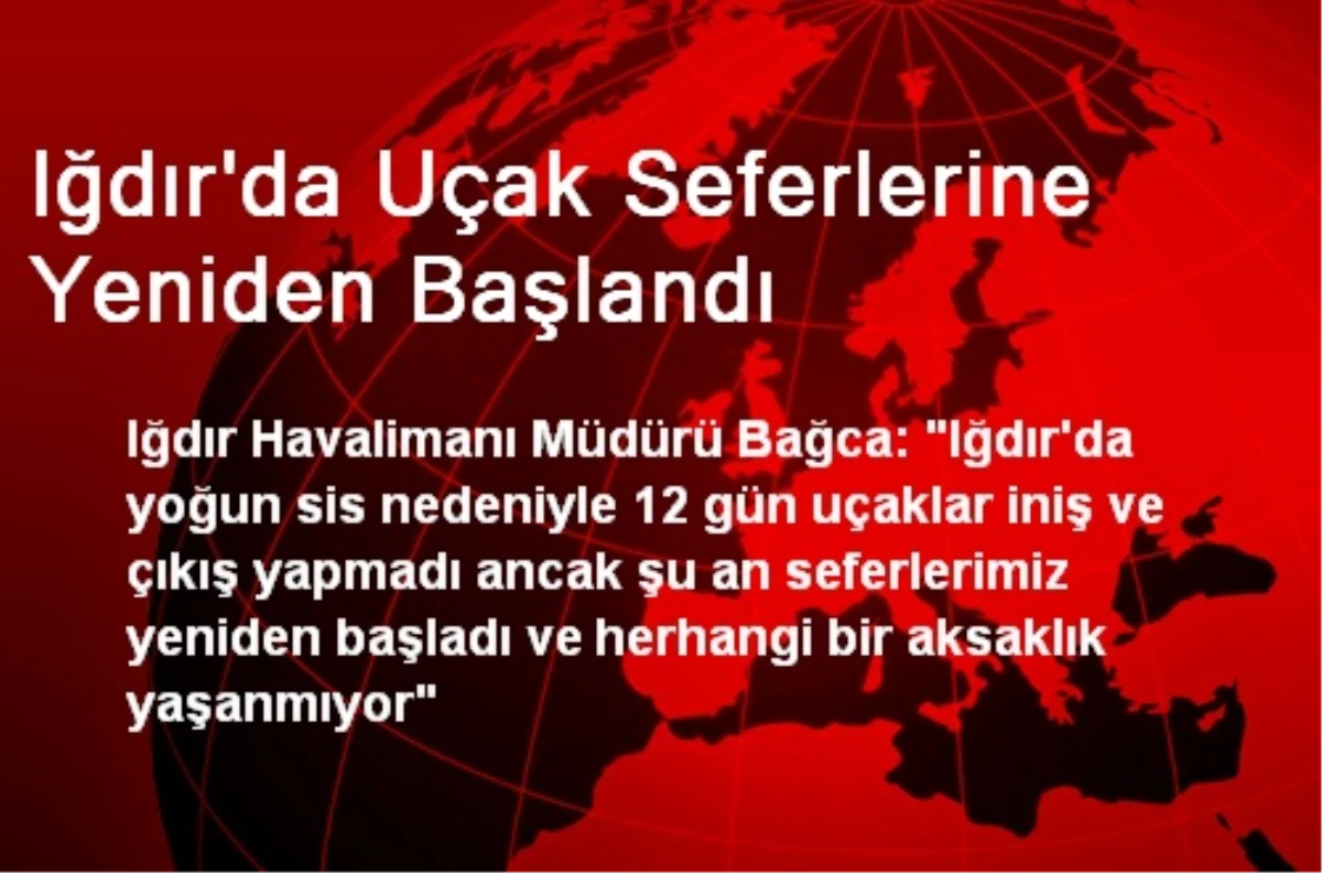 Iğdır\'da Uçak Seferlerine Yeniden Başlandı