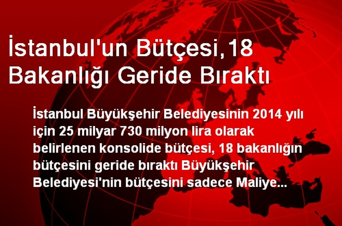 İstanbul\'un Bütçesi, 18 Bakanlığı Geride Bıraktı