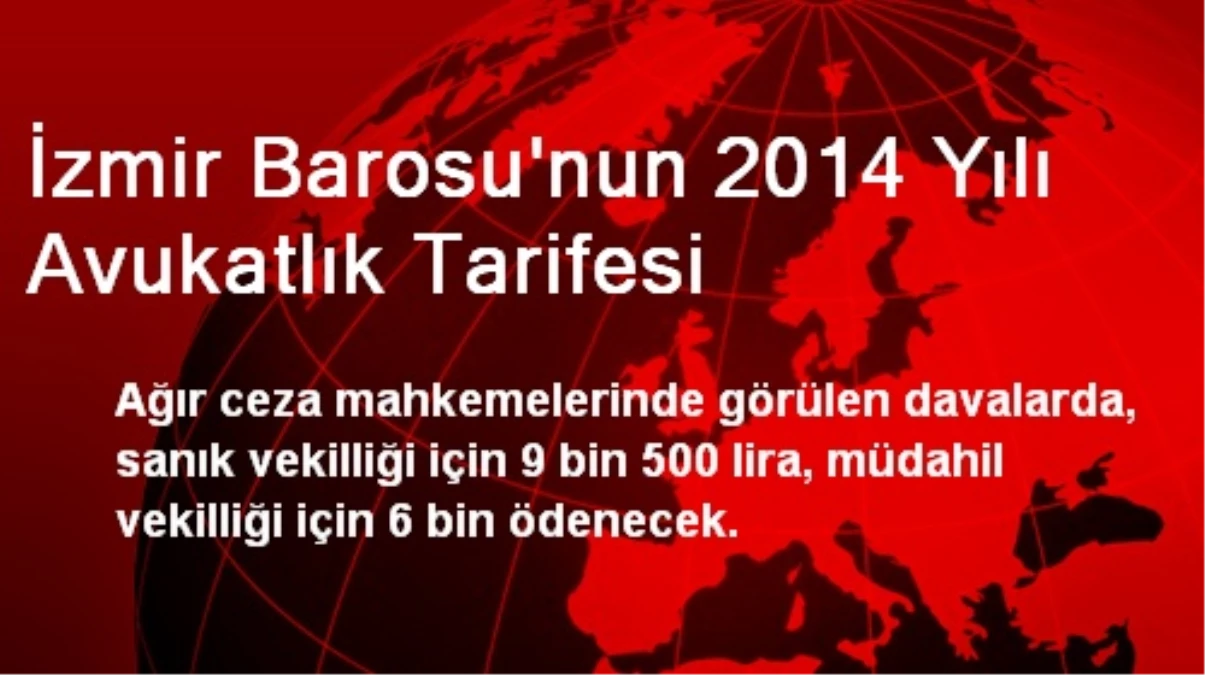 İzmir Barosu\'nun 2014 Yılı Avukatlık Tarifesi