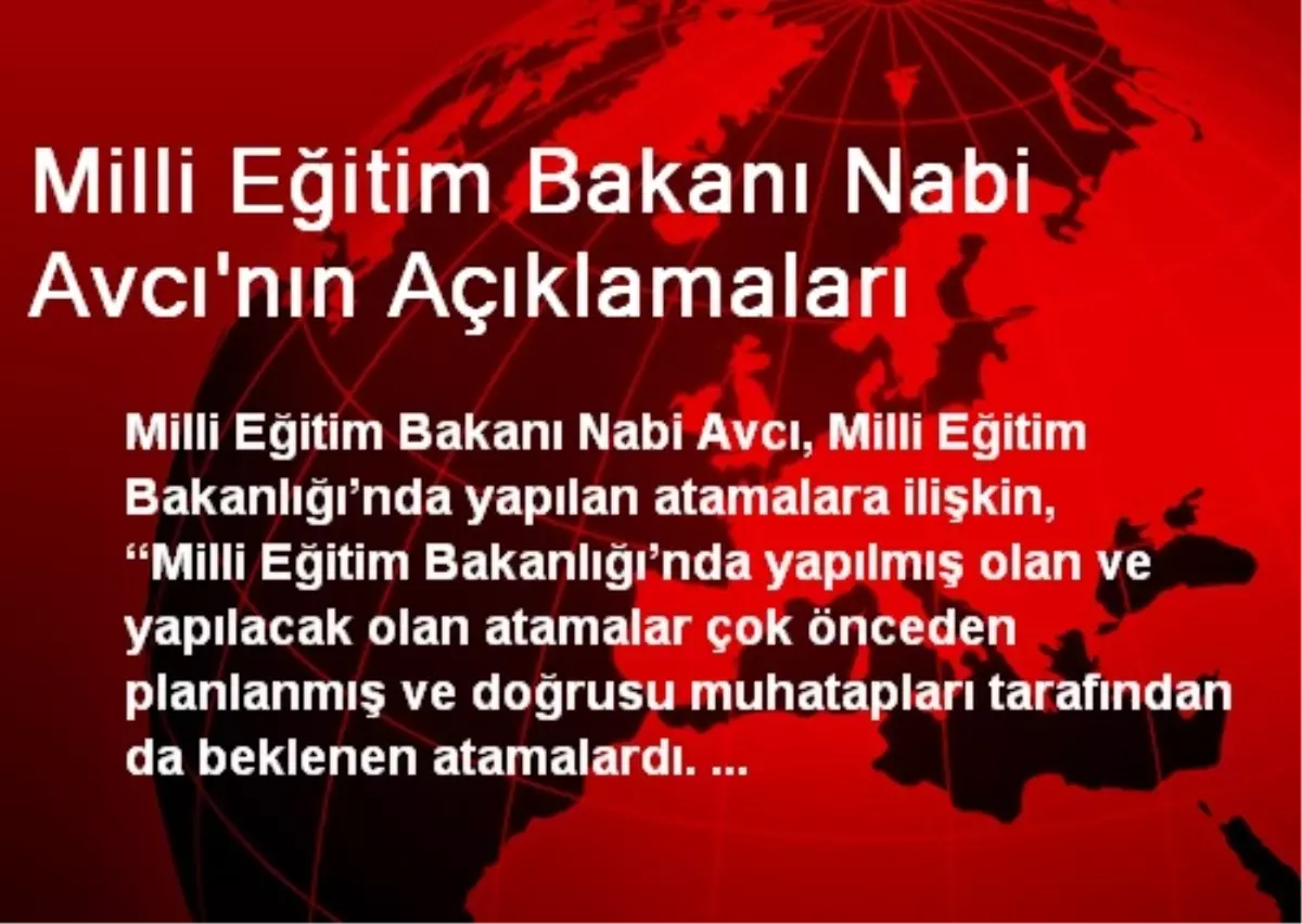 Milli Eğitim Bakanı Nabi Avcı\'nın Açıklamaları