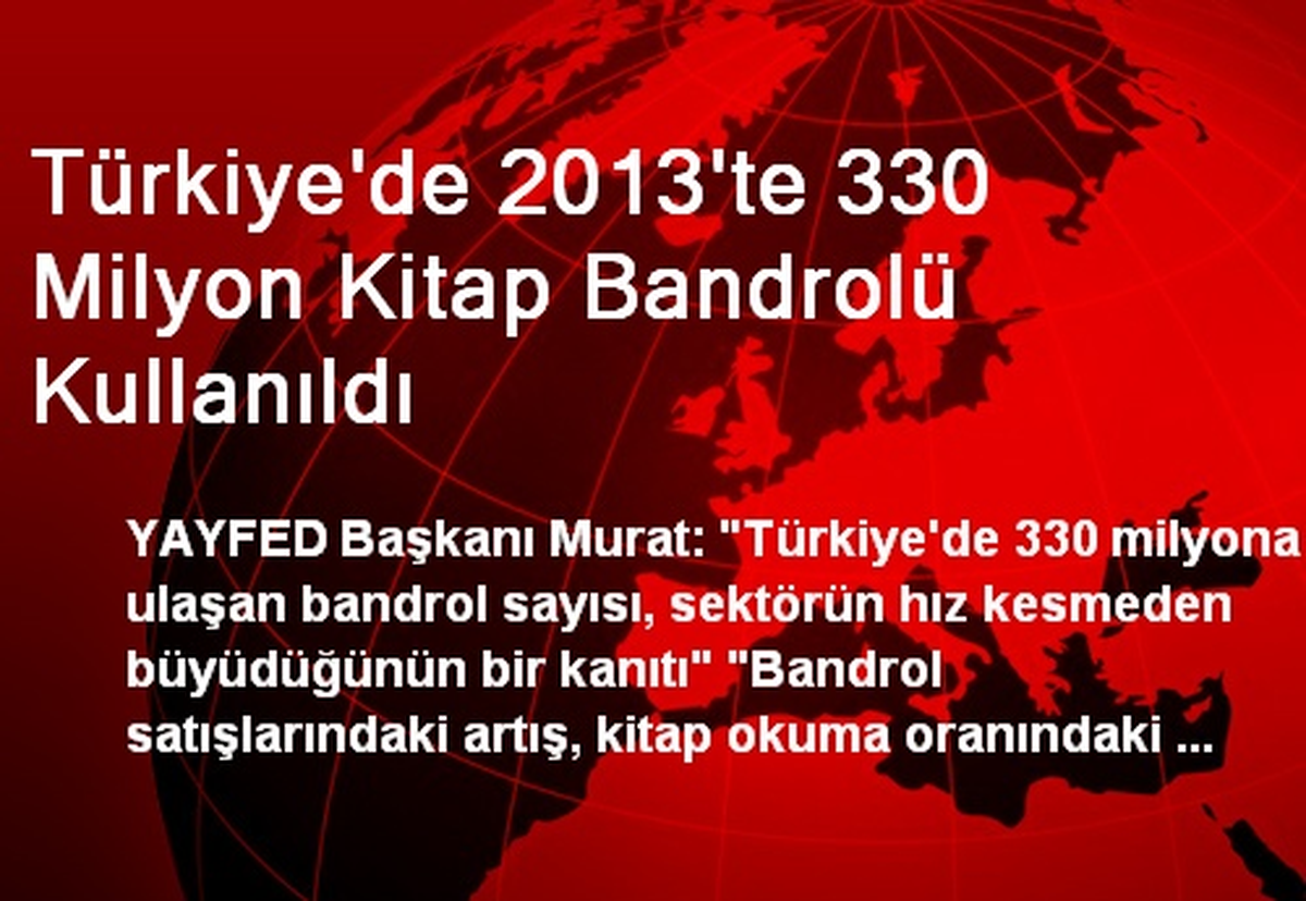 Türkiye\'de 2013\'te 330 Milyon Kitap Bandrolü Kullanıldı