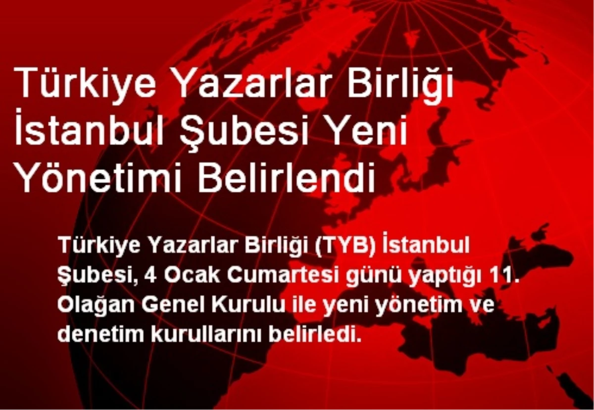 Türkiye Yazarlar Birliği İstanbul Şubesi Yeni Yönetimi Belirlendi
