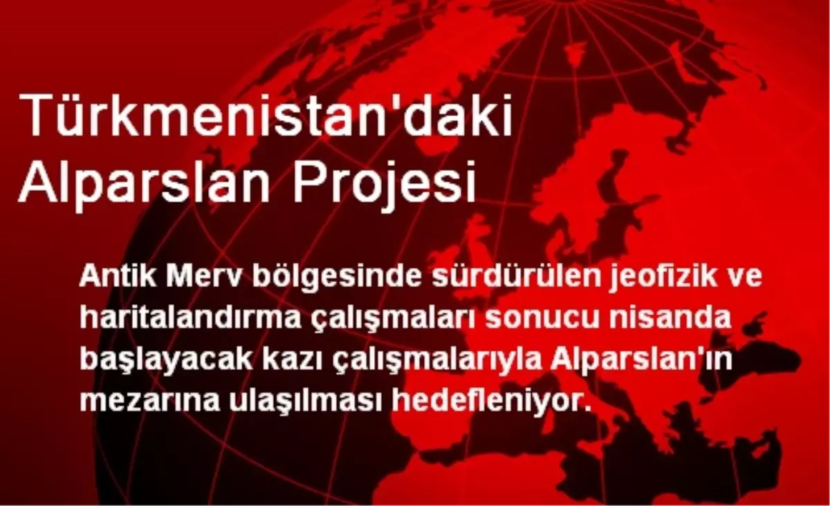 Türkmenistan\'daki Alparslan Projesi