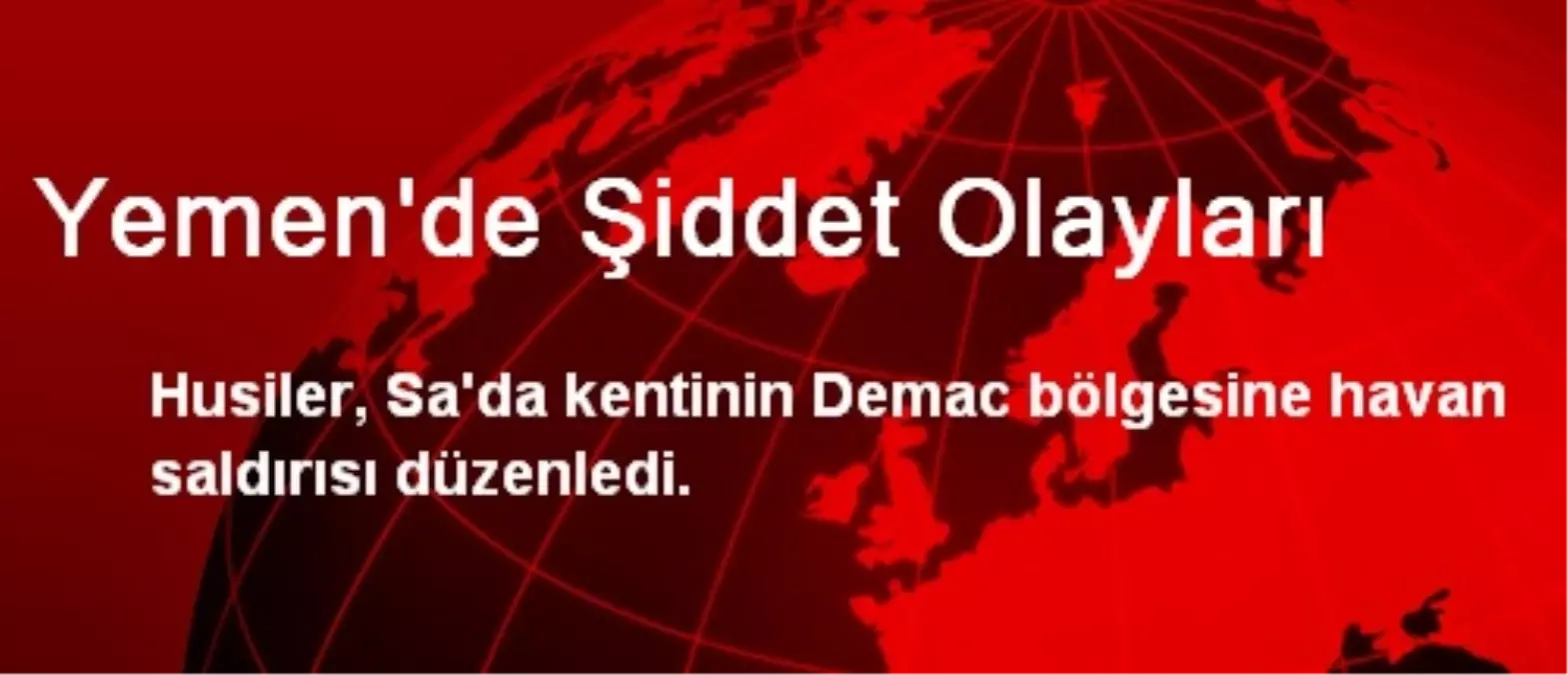 Yemen\'de Şiddet Olayları