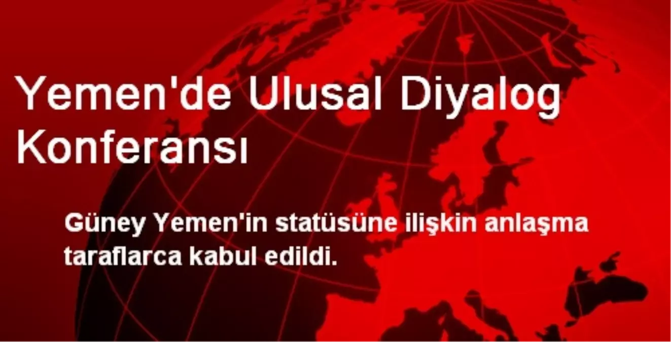 Yemen\'de Ulusal Diyalog Konferansı