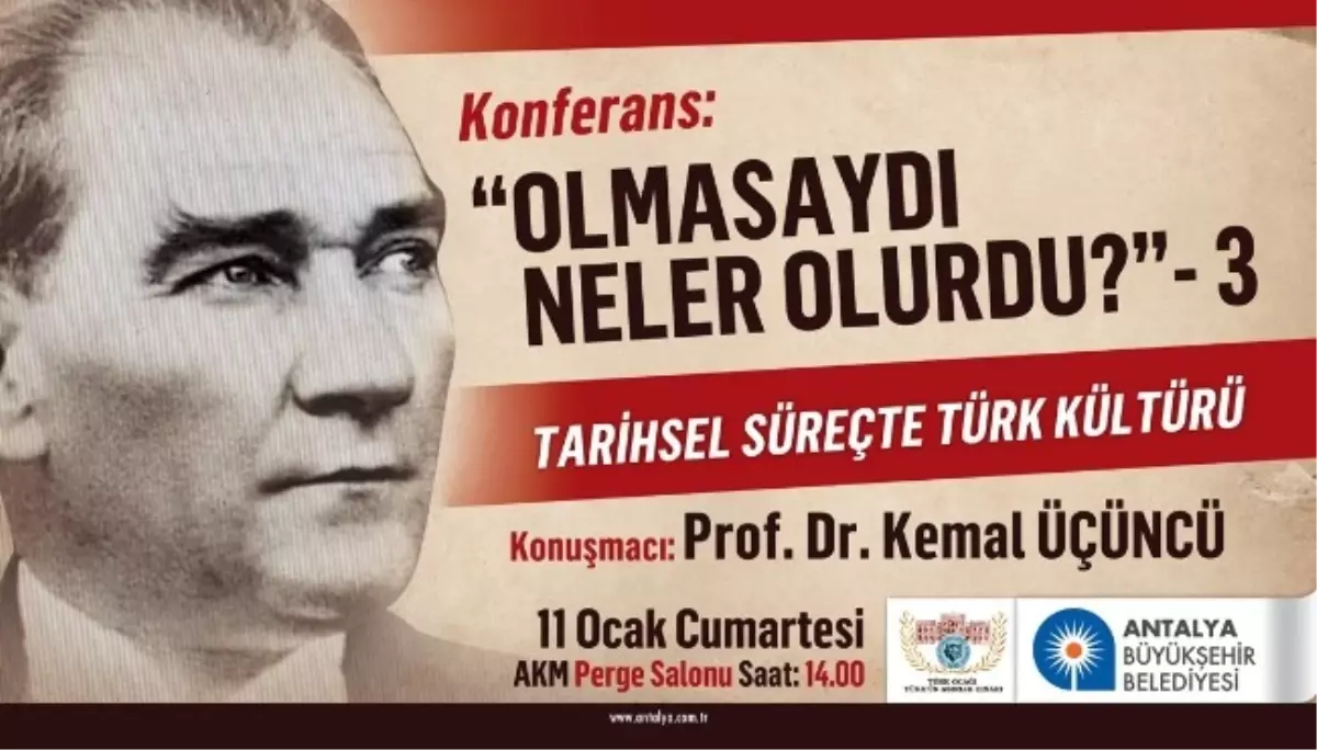 Olmasaydı Neler Olurdu?" Konferansının Konuğu Prof.dr.üçüncü Olacak