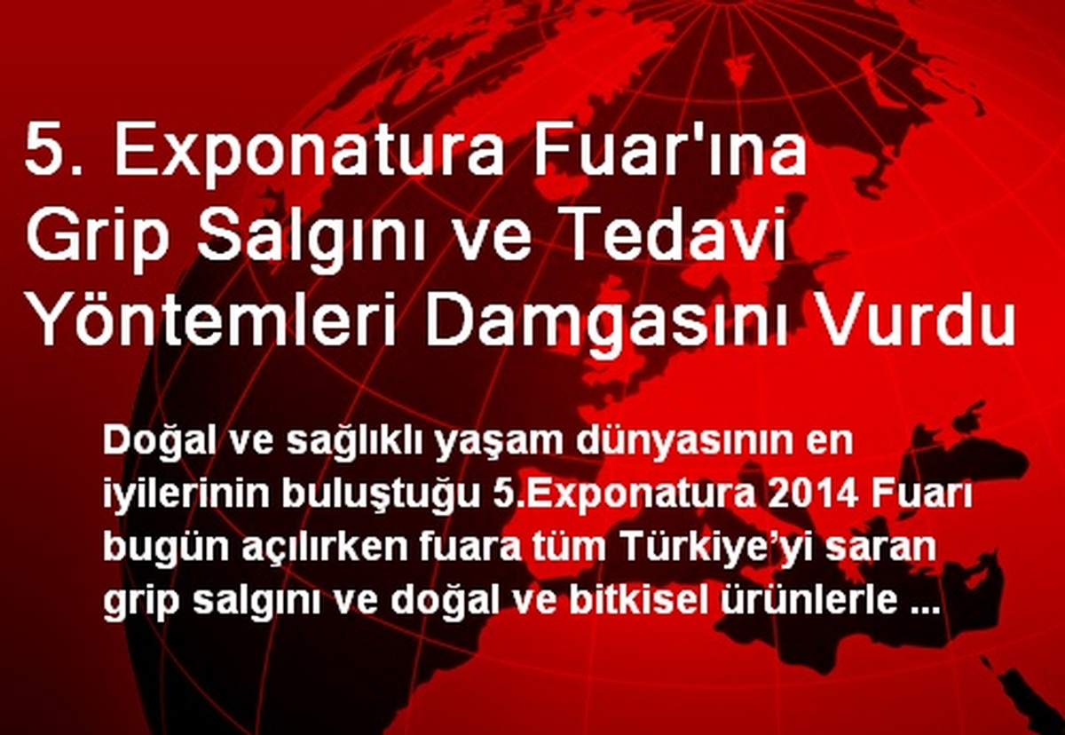 5. Exponatura Fuar\'ına Grip Salgını ve Tedavi Yöntemleri Damgasını Vurdu