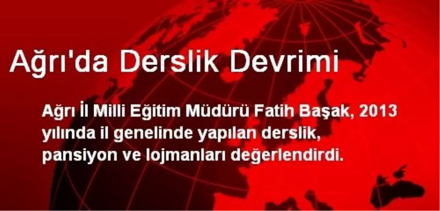 Ağrı\'da Derslik Devrimi