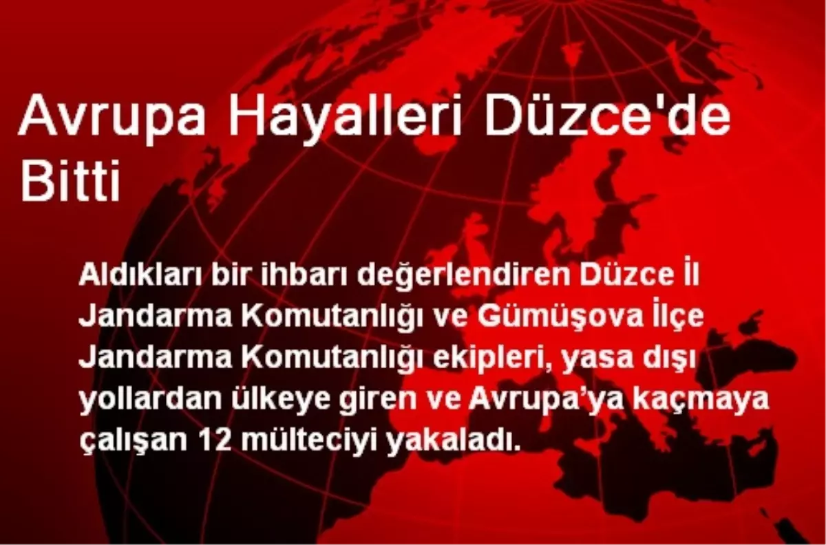 Avrupa Hayalleri Düzce\'de Bitti