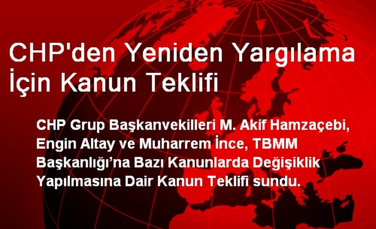 CHP\'den Yeniden Yargılama İçin Kanun Teklifi