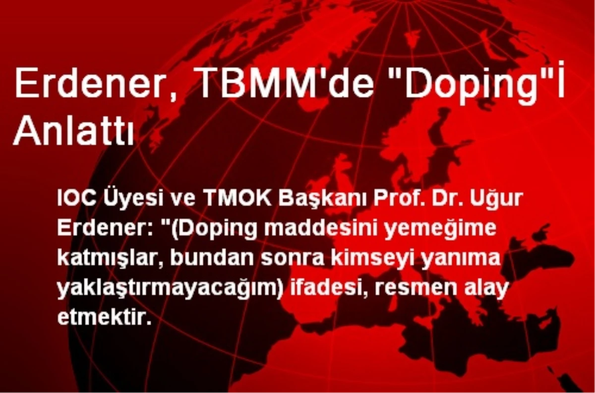 Erdener, TBMM\'de "Doping"İ Anlattı