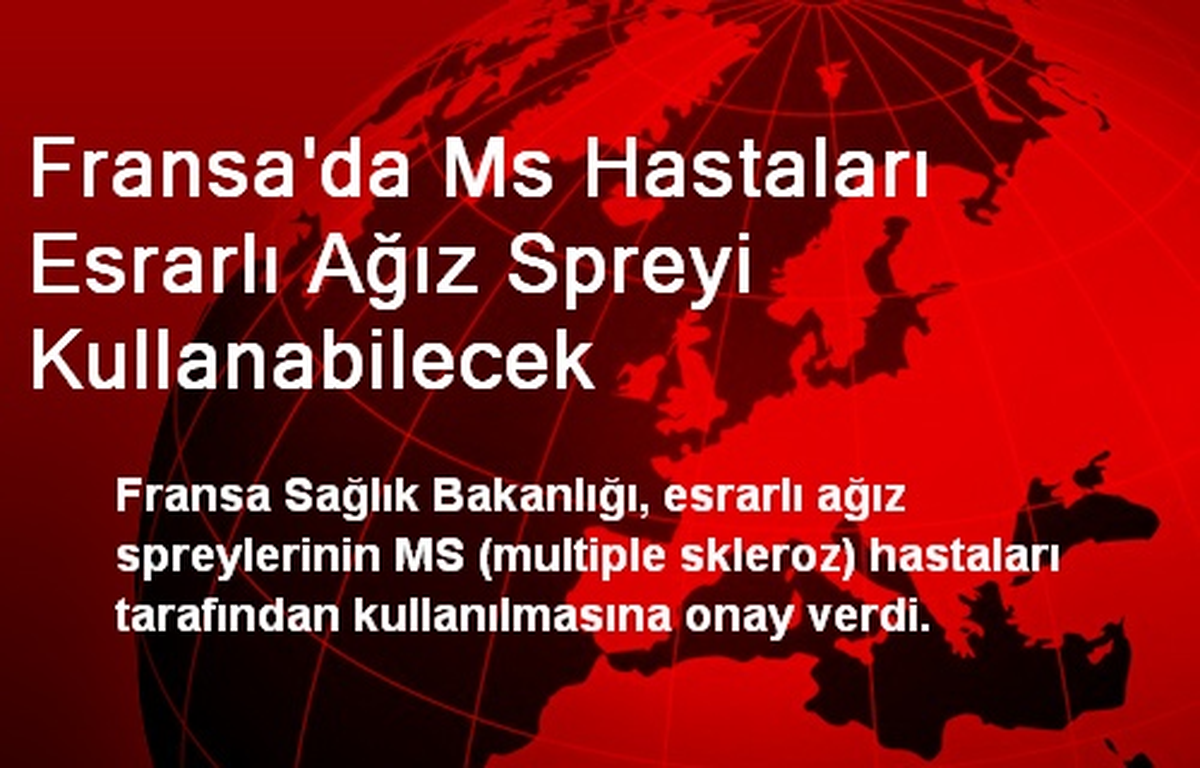Fransa\'da Ms Hastaları Esrarlı Ağız Spreyi Kullanabilecek