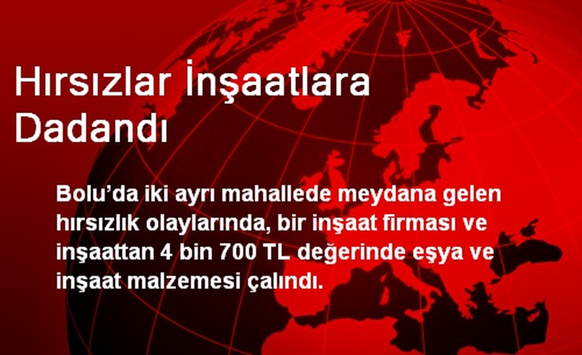 Hırsızlar İnşaatlara Dadandı