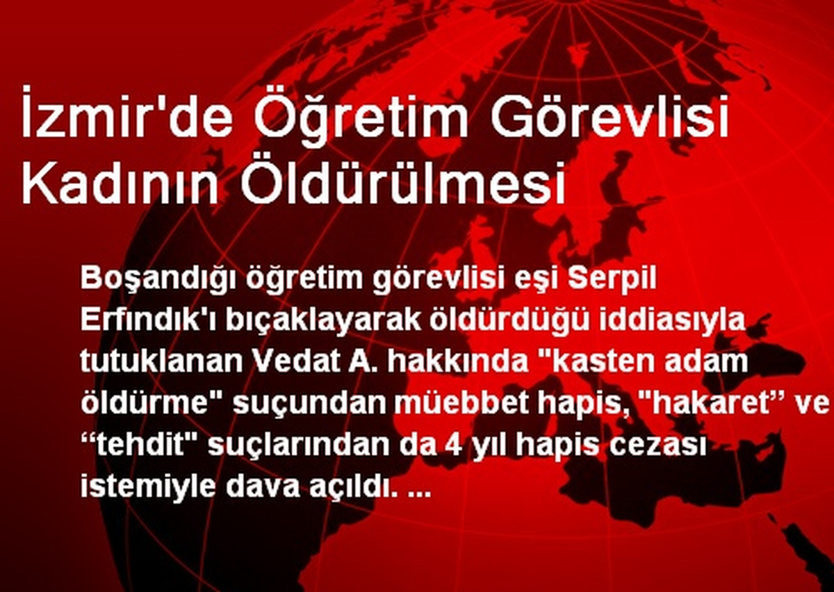 İzmir\'de Öğretim Görevlisi Kadının Öldürülmesi