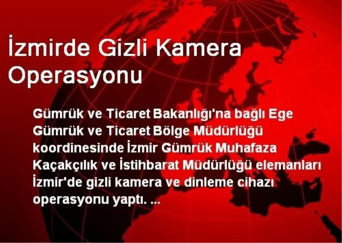 İzmirde Gizli Kamera Operasyonu