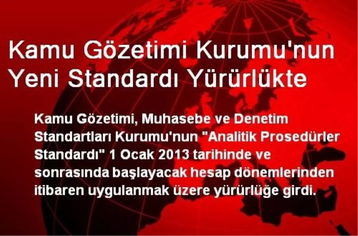 Kamu Gözetimi Kurumu\'nun Yeni Standardı Yürürlükte