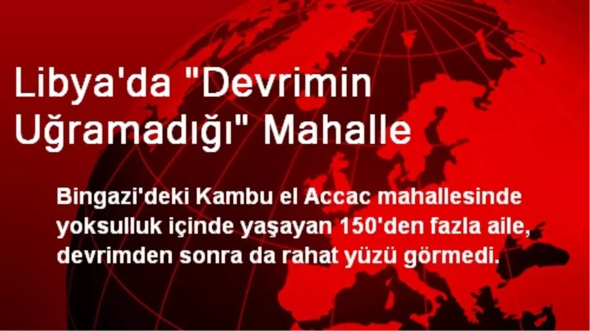 Libya\'da "Devrimin Uğramadığı" Mahalle